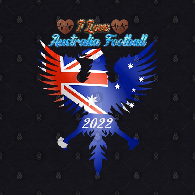 I Love Australia Football 2022 by Printashopus